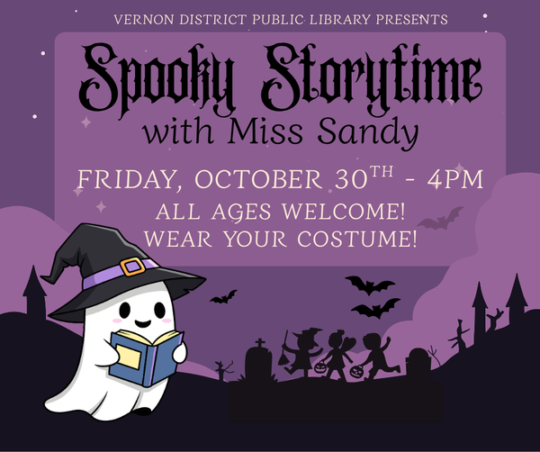 2026 Storytime.png Spooky Storytime with Miss Sandy, open to all ages, Oct. 30th at 4pm.